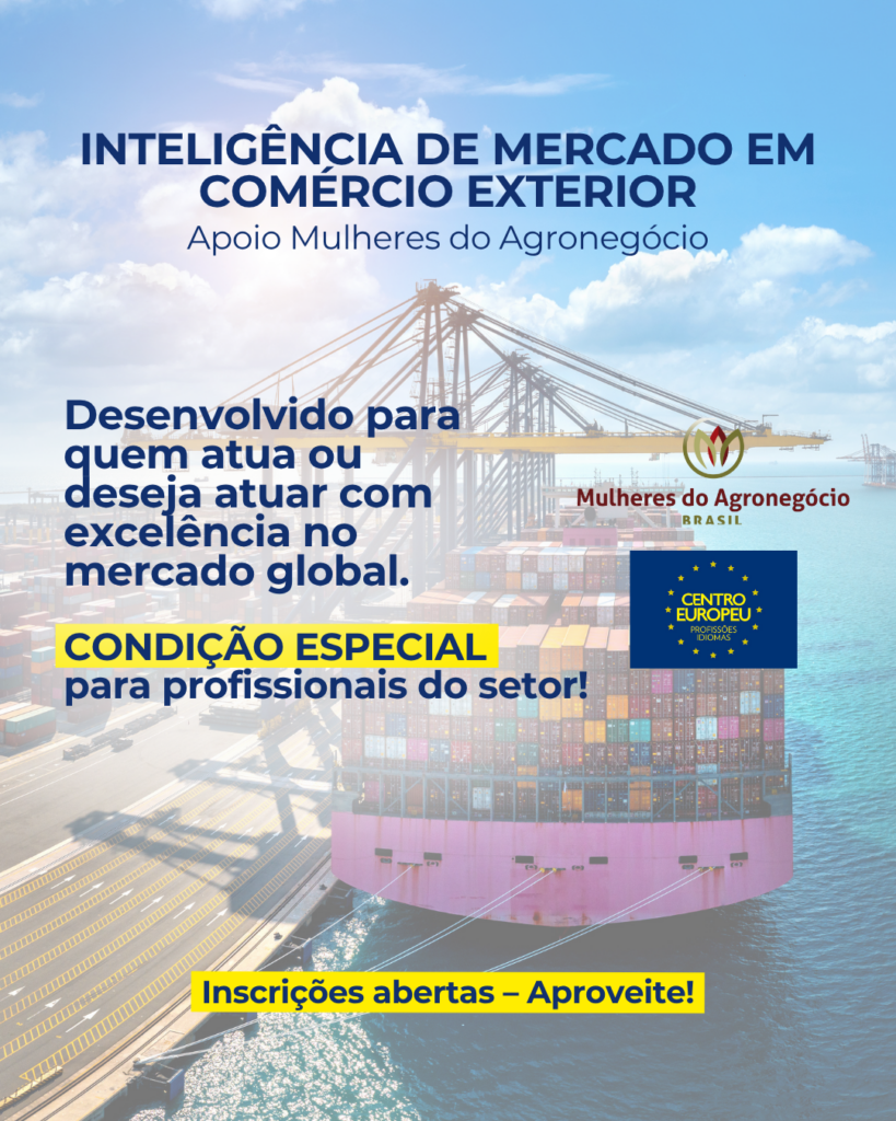 Curso Inteligência de Mercado em Comércio Exterior - Centro Europeu e Mulheres no Agronegócio